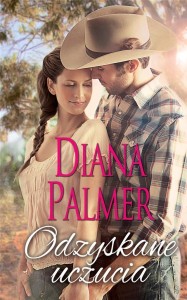 ODZYSKANE UCZUCIA, DIANA PALMER