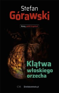 KLĄTWA WŁOSKIEGO ORZECHA, STEFAN GÓRAWSKI