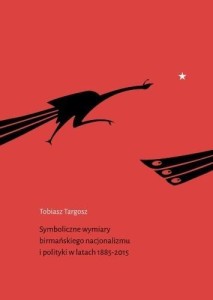 SYMBOLICZNE WYMIARY BIRMAŃSKIEGO NACJONALIZMU..