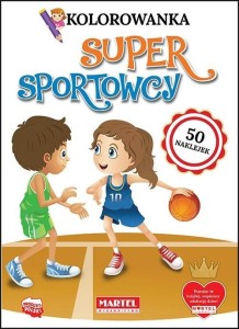 KOLOROWANKA Z NAKLEJKAMI. SUPER SPORTOWCY