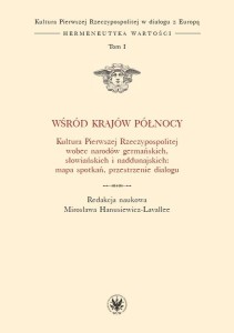 WŚRÓD KRAJÓW PÓŁNOCY. KULTURA PIERWSZEJ RP T.I