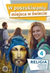 KATECHIZM LO 4 W POSZUKIWANIU MIEJSCA W ŚWIECIE