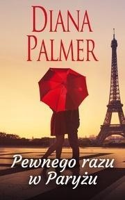 PEWNEGO RAZU W PARYŻU, DIANA PALMER