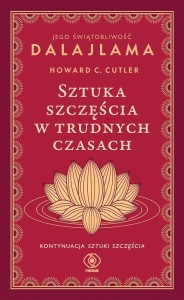 SZTUKA SZCZĘŚCIA W TRUDNYCH CZASACH
