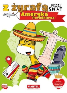 Z ŻYRAFĄ PRZEZ ŚWIAT. AMERYKA POŁUDNIOWA