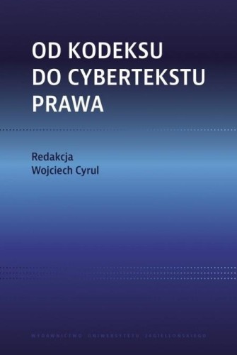 Od kodeksu do cybertekstu prawa, Wojciech Cyrul