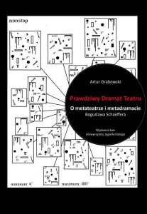 PRAWDZIWY DRAMAT TEATRU. O METATEATRZE...