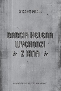 BABCIA HELENA WYCHODZI Z KINA. O DOŚWIADCZENIU...