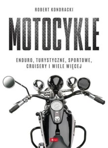 MOTOCYKLE, ROBERT KONDRACKI