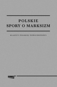 POLSKIE SPORY O MARKSIZM, RED. CEZARY RUDNICKI