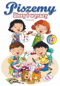 PISZEMY LITERY I WYRAZY, PRACA ZBIOROWA