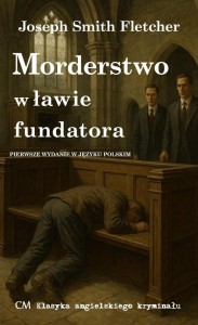 MORDERSTWO W ŁAWIE FUNDATORA