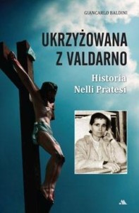 UKRZYŻOWANA Z VALDARNO. HISTORIA NELLI PRATESI