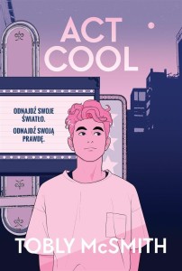 ACT COOL, TOBLY MCSMITH, JANUSZ MAĆCZAK