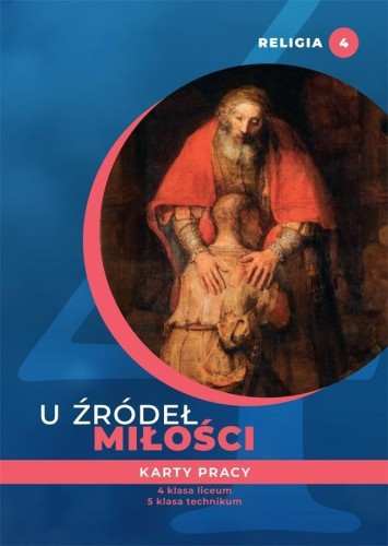 Katechizm LO 4 U źródeł miłości KP, praca zbiorowa