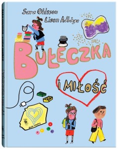 BUŁECZKA I MIŁOŚĆ, SARA OHLSSON, LISEN ADBGE