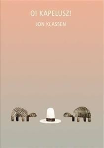 O! Kapelusz!, Jon Klassen