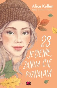 WRACAĆ DO CIEBIE T.2 23 JESIENIE, ZANIM CIĘ...
