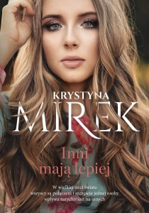 INNI MAJĄ LEPIEJ, KRYSTYNA MIREK