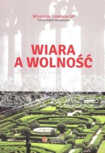 WIARA A WOLNOŚĆ, WOJCIECH GIERTYCH OP