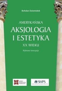 AMERYKAŃSKA AKSJOLOGIA I ESTETYKA XX WIEKU