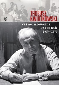 WAŻNE, NIEWAŻNE. DZIENNIK 1953-1973