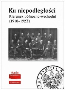 KU NIEPODLEGŁOŚCI KIERUNEK PÓŁNOCNO-WSCHODNI