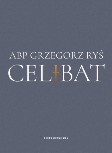 Celibat, abp Grzegorz Ryś