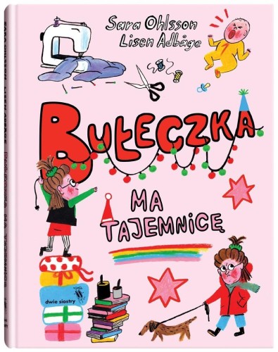Bułeczka ma tajemnicę, Sara Ohlsson, Lisen Adbge