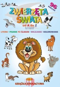 ZWIERZĘTA ŚWIATA OD A DO Z