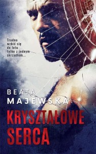 KRYSZTAŁOWE SERCA, BEATA MAJEWSKA