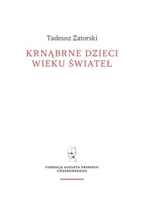KRNĄBRNE DZIECI WIEKU ŚWIATEŁ, TADEUSZ ZATORSKI