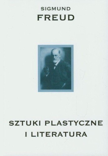 Sztuki plastyczne i literatura, Sigmund Freud
