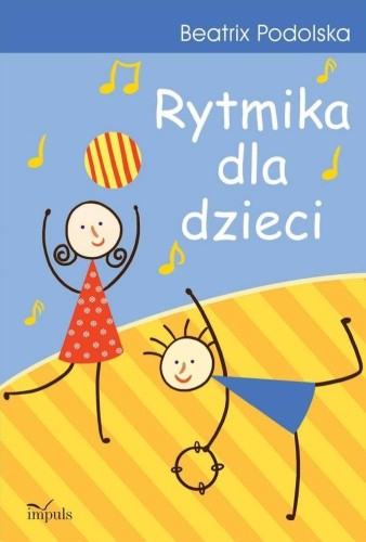 Rytmika dla dzieci w.6, Beatrix Podolska