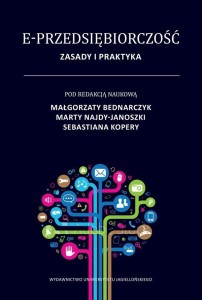 E-PRZEDSIĘBIORCZOŚĆ. ZASADY I PRAKTYKA