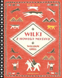 WILKI Z NOWEGO MEKSYKU, WILLIAM GRILL