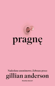 PRAGNĘ. NADESŁANE ANONIMOWO, GILLIAN ANDERSON