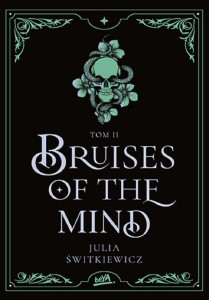 BRUISES OF THE MIND T.2, JULIA ŚWITKIEWICZ