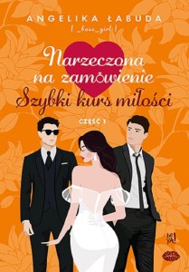 NARZECZONA NA ZAMÓWIENIE: SZYBKI KURS MIŁOŚCI CZ.1