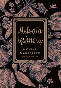 MELODIA TĘSKNOTY, MONIKA MARSZAŁEK