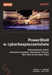 POWERSHELL W CYBERBEZPIECZEŃSTWIE. AUTOMATYZACJA..