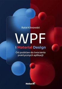WPF I MATERIAL DESIGN. OD PODSTAW DO TWORZENIA...