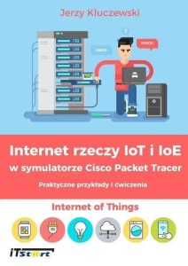 INTERNET RZECZY IOT I IOE W SYMULATORZE CISCO...