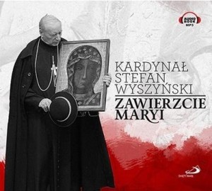 ZAWIERZCIE MARYI AUDIOBOOK, STEFAN WYSZYŃSKI