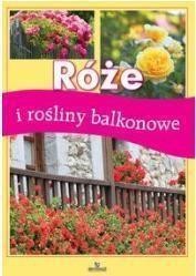 RÓŻE I ROŚLINY BALKONOWE, JADWIGA WILDER