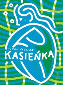 KASIEŃKA, SARAH CROSSAN