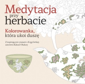 MEDYTACJA PRZY HERBACIE. KOLOROWANKA...