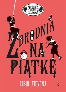 ZBRODNIA NIEZBYT ELEGANCKA T.9 ZBRODNIA NA PIĄTKĘ