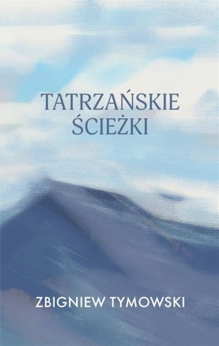 Tatrzańskie ścieżki, Zbigniew Tymowski