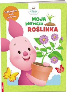 DISNEY MALUCH. MOJA PIERWSZA ROŚLINKA